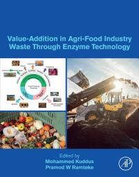 Icon image Value-Addition in Agri-Food Industry Waste Through Enzyme Technology