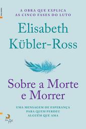 Icon image Sobre a Morte e Morrer