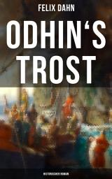 Icon image Odhin's Trost: Historischer Roman: Eine nordische Geschichte aus dem elften Jahrhundert