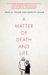 Icon image A Matter of Death and Life