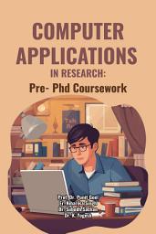 Icon image Computer Applications in Research: Pre- Phd Coursework