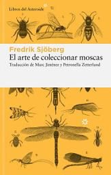 Icon image El arte de coleccionar moscas