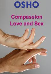 Icon image Compassion, Love and Sex