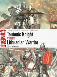 Icon image Teutonic Knight vs Lithuanian Warrior: The Lithuanian Crusade 12831435