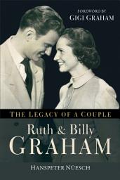 Icon image Ruth and Billy Graham: The Legacy of a Couple