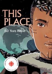 Icon image This Place: 150 Years Retold