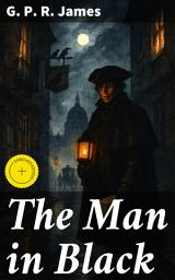 Icon image The Man in Black: Enriched edition. An Historical Novel of the Days of Queen Anne