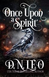 Icon image Once Upon a Spirit: Romantic fantasy multiverse novel with paranormal mystery twists
