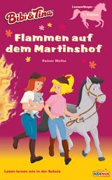 Icon image Bibi & Tina - Flammen auf dem Martinshof: Erstlesebuch