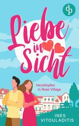 Icon image Liebe in Sicht: Herzklopfen in Rose Viallge
