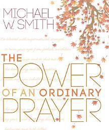 Icon image The Power of an Ordinary Prayer