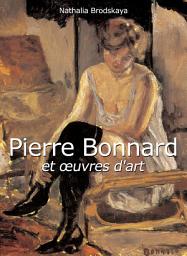 Icon image Pierre Bonnard et œuvres d'art