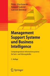 Icon image Management Support Systeme und Business Intelligence: Computergestützte Informationssysteme für Fach- und Führungskräfte, Ausgabe 2