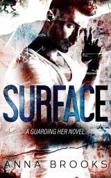 Icon image Surface: A Forbidden Romance (Bodyguard Protector Romance)