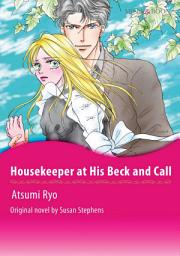 Icon image HOUSEKEEPER AT HIS BECK AND CALL: Mills & Boon Comics