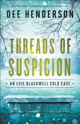 Icon image Threads of Suspicion (An Evie Blackwell Cold Case)