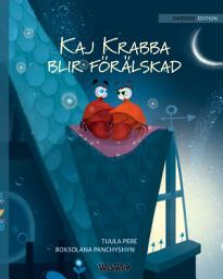 Icon image Kaj Krabba blir förälskad: Swedish Edition of "Colin the Crab Falls in Love"