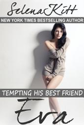 Icon image Tempting His Best Friend: Eva (Steamy, Barely Legal, Taboo Romance, Erotic Sex Stories): Tempting His Best Friend