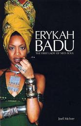 Icon image Erykah Badu: The First Lady of Neo-Soul