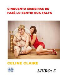 Icon image Cinquenta maneiras de fazê-lo sentir sua falta