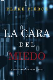 Icon image La cara del miedo (Un misterio de Zoe Prime—Libro 3)