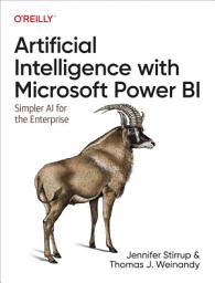 Icon image Artificial Intelligence with Microsoft Power BI: Simpler AI for the Enterprise