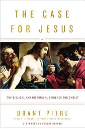 Icon image The Case for Jesus: The Biblical and Historical Evidence for Christ