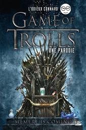 Icon image Game of Trolls - une parodie L'Odieux Connard