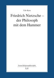Icon image Friedrich Nietzsche - der Philosoph mit dem Hammer