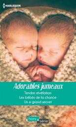 Icon image Adorables jumeaux: Tendre révélation - Les bébés de la chance - Un si grand secret