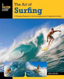 Icon image Art of Surfing: A Training Manual for the Developing and Competitive Surfer, Edition 2