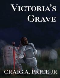 Icon image Victoria's Grave: An Epic Fantasy Adventure Short Story