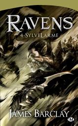 Icon image Les Chroniques des Ravens, T4 : SylveLarme