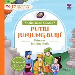 Icon image Seri Cerita Rakyat 37 Provinsi Kalimantan Selatan - Putri Junjung Buih