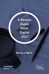 Icon image A Revista Duplo Olhar Digital 2021: Março e Abril, Edição 5