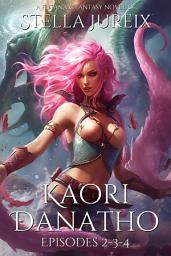 Icon image Kaori Danatho – Episodes 2-3-4: A futanari fantasy book (hard erotica and adventure novel)