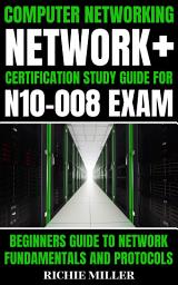 Icon image Computer Networking: Network+ Certification Study Guide For N10-008 Exam