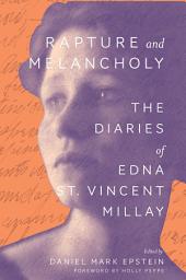 Icon image Rapture and Melancholy: The Diaries of Edna St. Vincent Millay