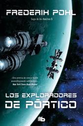 Icon image Los exploradores de pórtico (La Saga de los Heechee 5)