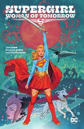 Icon image Supergirl: Woman of Tomorrow: Volume 1
