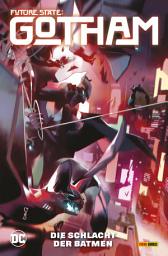 Icon image Future State: Gotham: Bd. 3: Die Schlacht der Batmen
