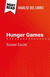 Icon image Hunger Games di Suzanne Collins (Analisi del libro): Analisi completa e sintesi dettagliata del lavoro