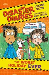 Icon image Disaster Diaries: The Worst Holiday Ever: The hilarious series from the creators of The Worst Class in the World