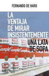 Icon image La ventaja de mirar insistentemente una lata de sopa