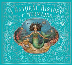 Icon image A Natural History of Mermaids: Volume 2