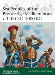 Icon image Sea Peoples of the Bronze Age Mediterranean c.1400 BC–1000 BC