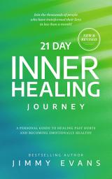 Icon image 21 Day Inner Healing Journey: A Personal Guide to Healing Past Hurts and Becoming Emotionally Healthy