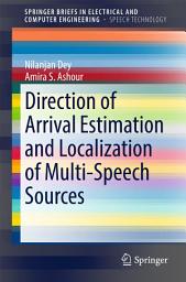 Icon image Direction of Arrival Estimation and Localization of Multi-Speech Sources