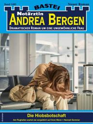 Icon image Notärztin Andrea Bergen 1485: Die Hiobsbotschaft