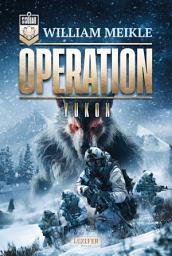 Icon image OPERATION YUKON (S-Squad 11): Militär-Horror · Kreaturenhorror · Genlabor · Schneesturm